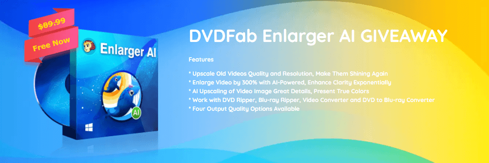 DVDFab Enlarger AI giveaway