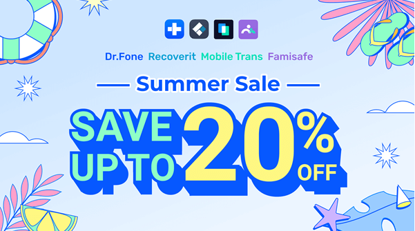 Wondershare Summer Sale – up to 20% OFF Dr.Fone/Recoverit/MobileTrans/FamiSafe